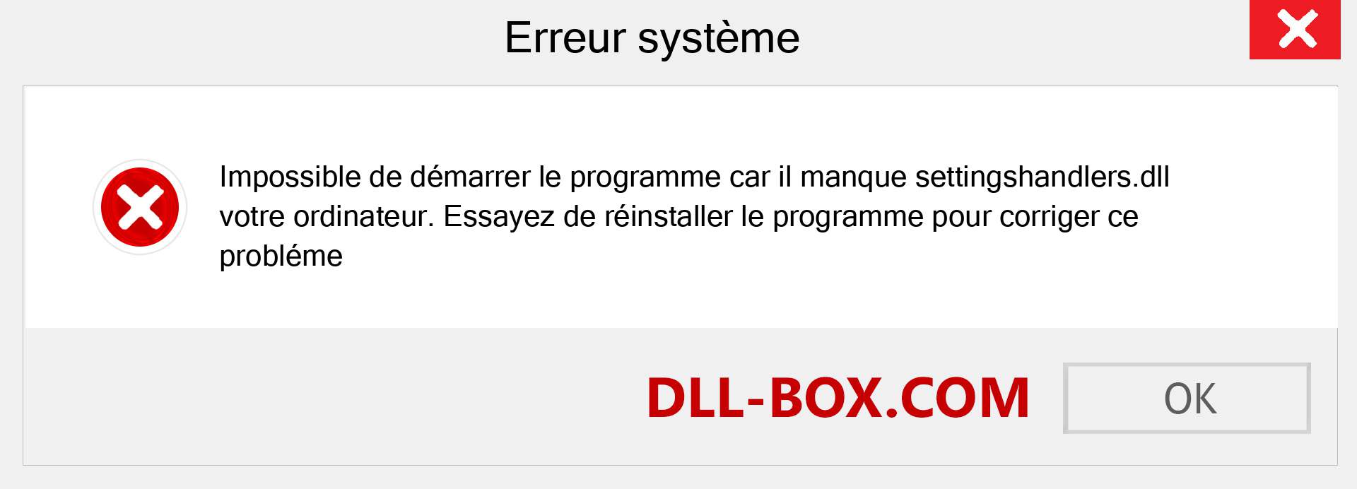 Le fichier settingshandlers.dll est manquant ?. Télécharger pour Windows 7, 8, 10 - Correction de l'erreur manquante settingshandlers dll sur Windows, photos, images